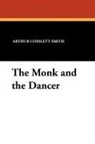 Arthur Cosslett Smith - The Monk and the Dancer