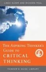 Linda Elder, Richard Paul - The Aspiring Thinker's Guide to Critical Thinking