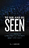 T. J. Thomson - To See and Be Seen