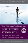 Linda Elder, Richard Paul - The Thinker's Guide to Intellectual Standards