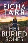 Fiona Tarr - Her Buried Bones