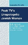 Samantha Pickette - Peak TV’s Unapologetic Jewish Woman