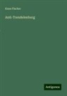 Kuno Fischer - Anti-Trendelenburg