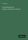 T Thomas, T. Thomas - Verhandlungen der Cholera-Conferenz in Weimar