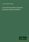 Leone Battista Alberti - Leone Battista Alberti's Kleinere kunsttheoretische Schriften