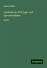 Eduard Albert - Lehrbuch der Chirurgie und Operationslehre