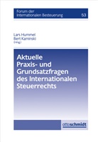 Lars Hummel, Bert Kaminski, Kaminski (Prof. Dr.) Lars Hummel, LL.M.) - Aktuelle Praxis- und Grundsatzfragen des Internationalen Steuerrechts