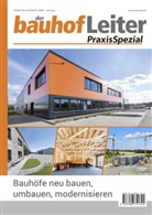 Forum Verlag Herkert GmbH - bauhofLeiter-PraxisSpezial: Bauhöfe neu bauen, umbauen, modernisieren, m. 1 Buch, m. 1 E-Book, 2 Teile