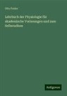 Otto Funke - Lehrbuch der Physiologie für akademische Vorlesungen und zum Selbstudium