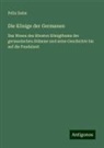 Felix Dahn - Die Könige der Germanen