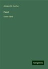 Johann W Goethe, Johann Wolfgang von Goethe - Faust