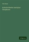 Otto Hense - Kritische Blaetter Aeschylus' Choephoren