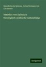Julius Hermann v Kirchmann, Julius Hermann von Kirchmann, Benedictus de Spinoza - Benedict von Spinoza's theologisch-politische Abhandlung