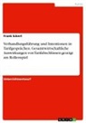 Frank Eckert - Verhandlungsführung und Intentionen in Tarifgesprächen. Gesamtwirtschaftliche Auswirkungen von Tarifabschlüssen gezeigt am Rollenspiel