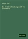 Ida Hahn-Hahn - Ben-David: ein Phantasiegemälde von Ernest Renan