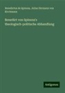 Julius Hermann v Kirchmann, Julius Hermann von Kirchmann, Benedictus de Spinoza - Benedict von Spinoza's theologisch-politische Abhandlung