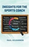 Paul Kilgannon - Insights for the Sports Coach Softcover