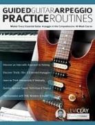 Joseph Alexander, Levi Clay, Tim Pettingale - Guided Guitar Arpeggio Practice Routines