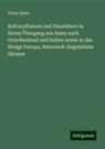 Victor Hehn - Kulturpflanzen und Hausthiere in ihrem Übergang aus Asien nach Griechenland und italien sowie in das übrige Europa, historisch-linguistishe Skizzen