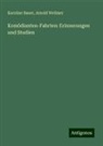Karoline Bauer, Arnold Wellmer - Komödianten-Fahrten: Erinnerungen und Studien