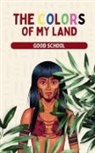 Good School - The Colors of My Land