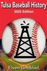 Elven Lindblad - Tulsa Baseball History 2025 Edition