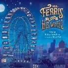 Kathryn Gibbs Davis, Gilbert Ford - Mr. Ferris and His Wheel