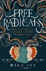 Mike Jay - Free Radicals