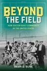 Brian D Bunk, Brian D. Bunk - Beyond the Field