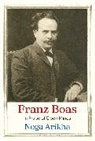 Noga Arikha, Arikha Noga - Franz Boas