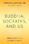 Stephen Batchelor - Buddha, Socrates, and Us