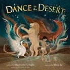 Madeleine L'Engle, Madeleine/ Le L'Engle, Charlotte Jones Voiklis, Khoa Le - Dance in the Desert