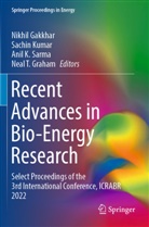 Nikhil Gakkhar, Neal T. Graham, Anil K Sarma et al, Sachin Kumar, Anil K. Sarma - Recent Advances in Bio-Energy Research