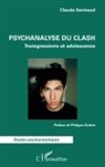 Claude Savinaud - Psychanalyse du clash