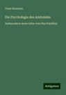 Franz Brentano - Die Psychologie des Aristoteles