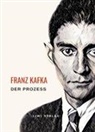 Franz Kafka - Franz Kafka: Der Prozess. Neuausgabe