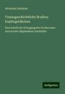 Alexander Brückner - Finanzgeschichtliche Studien: Kupfergeldkrisen