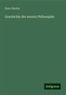 Kuno Fischer - Geschichte der neuern Philosophie