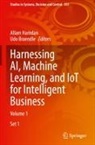 Braendle, Udo Braendle, Allam Hamdan - Harnessing AI, Machine Learning, and IoT for Intelligent Business, 2 Teile
