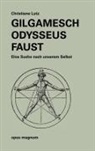 Chrstiane Lutz - Gilgamesch -Odysseus - Faust