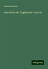 Johannes Scherr - Geschichte der Englischen Literatur