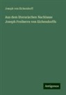 Joseph Von Eichendorff, Joseph von Eichendorff - Aus dem literarischen Nachlasse Joseph Freiherrn von Eichendorffs