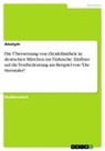 Anonym, Anonymous - Die Übersetzung von (In)definitheit in deutschen Märchen ins Türkische. Einfluss auf die Textbedeutung am Beispiel von "Die Sterntaler"