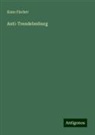 Kuno Fischer - Anti-Trendelenburg