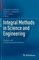 Bardo E. J. Bodmann, Bardo E.J. Bodmann, Christian Constanda, Bardo E J Bodmann, Paul J. Harris, Paul J Harris - Integral Methods in Science and Engineering