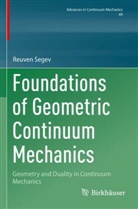 Reuven Segev - Foundations of Geometric Continuum Mechanics