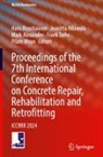 Mark Alexander, Hans Beushausen, Frank Dehn, Pilate Moyo, Joanitta Ndawula - Proceedings of the 7th International Conference on Concrete Repair, Rehabilitation and Retrofitting