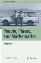 Thomas Ward - People, Places, and Mathematics