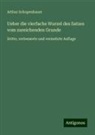 Arthur Schopenhauer - Ueber die vierfache Wurzel des Satzes vom zureichenden Grunde