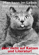 Plakat (VE12, Rolle): Man kann im Leben auf vieles verzichten, aber nicht auf Katzen und Literatur